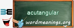 WordMeaning blackboard for acutangular